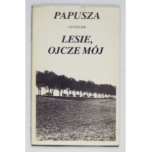 PAPUSZA - Lesie, ojcze mój. Dedykacja tłumacza - Jerzego Ficowskiego