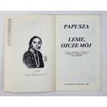 PAPUSZA - Lesie, ojcze mój. Dedykacja tłumacza - Jerzego Ficowskiego