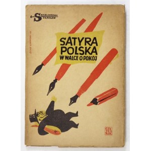 SATYRA polska w walce o pokój. Wstępem opatrzył Jan Szeląg. Warszawa 1950. Czytelnik. 8, s. 119, [1]. broszura....