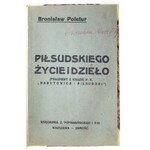 POLETUR Bronisław - Józef Piłsudski. (Fragment będącej w druku książki p.n. Narutowicz i Piłsudski). Warszawa [1929]. ...