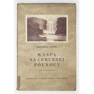 GOETEL Ferdynand - Wyspa na chmurnej Północy. Zdjęcia W. Goetel i  J. Magnusson