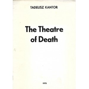 KANTOR TADEUSZ THE THEATRE OF DEATH