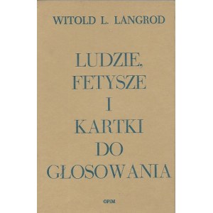 Langrod L.Witold LUDZIE FETYSZE I KARTKI DO GŁOSOWANIA(Pamiętnik z Togo)