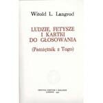 Langrod L.Witold LUDZIE FETYSZE I KARTKI DO GŁOSOWANIA(Pamiętnik z Togo)