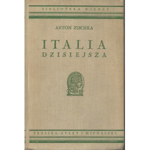Zischka Anton ITALIA DZISIEJSZA