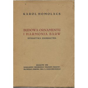 Homolacs Karol BUDOWA ORNAMENTU I HARMONIA BARW.Dydaktyka zdobnictwa