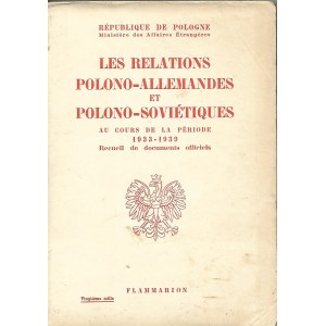 LES RELATIONS POLONO-ALLEMANDES ET POLONO-SOVIETIQUES