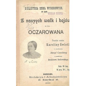 Świetla Karolina Z NASZYCH WALK I BOJÓW.OCZAROWANA Powieści czeskie