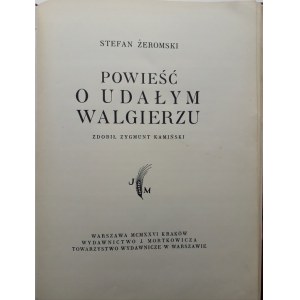 Żeromski Stefan POWIEŚĆ O UDAŁYM WALGIERZU, wyd.1926