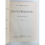 Kossak-Szczucka Zofja ZŁOTA WOLNOŚĆ Wyd.1