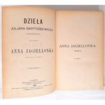 Bartoszewicz, Anna Jagiellonka tom 1-2, 1882 r.