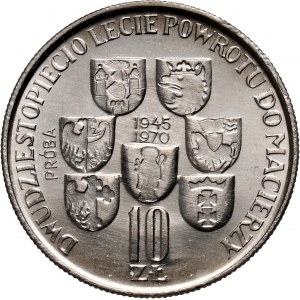 PRL, 10 złotych 1970, 25-lecie powrotu do macierzy, PRÓBA, nikiel