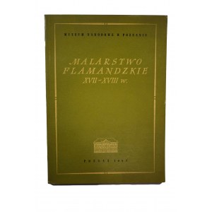 [KATALOG ZBIORÓW MNP] Malarstwo flamandzkie XVII-XVIIIw. , Poznań 1967r.