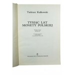 KAŁKOWSKI Tadeusz - Tysiąc lat monety polskiej, wydanie II