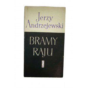 ANDRZEJEWSKI Jerzy - Bramy raju, wydanie I, PIW, 1960r.