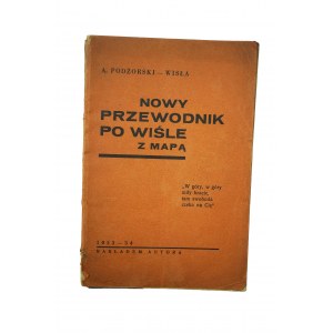PODŻORSKI A. - Nowy przewodnik po Wiśle z mapą, nakładem autora, 1933-34