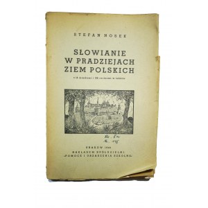 NOSEK Stefan - Słowianie w pradziejach ziem polskich z 14 mapkami i 132 rycinami