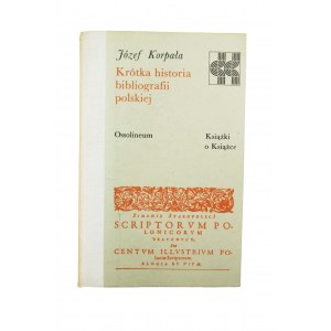 KORPAŁA Józef - Krótka historia bibliografii polskiej