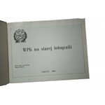 [MPK POZNAŃ] WPK na starej fotografii 1880 - 1980