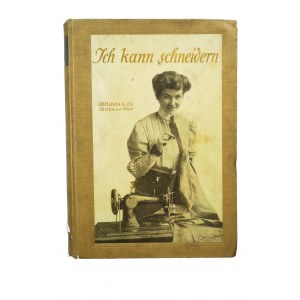 [KRAWIECTWO] Praktyczna książka krawiectwa / szycia, 1908 rok, liczne ilustracje
