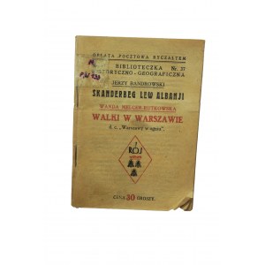 [BIBLIOTECZKA HISTORYCZNO-GEOGRAFICZNA] BANDROWSKI Jerzy - Skanderbeg Lew Albanii i MELCER-RUTKOWSKA Wanda - Walki w Warszawie d.c. Warszawy w ogniu