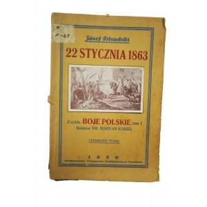 PIŁSUDSKI Józef - 22 stycznia 1863 z cyklu BOJE POLSKIE tom I, 1920r.