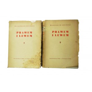 ŁOZIŃSKI Władysław - Prawem i lewem tom 1-2, Kraków 1957