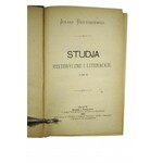 BARTOSZEWICZ Julian - Studia historyczne i literackie, tom I - III, Kraków 1880r.