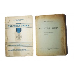 SIKORSKI Władysław - Nad Wisłą i Wkrą (tekst + teczka z mapami), Warszawa 1928