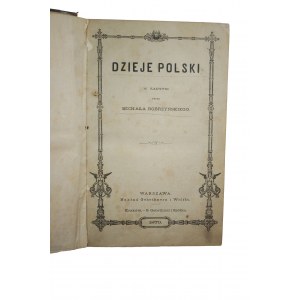 BOBRZYŃSKI Michał - Dzieje Polski w zarysie, Warszawa 1879