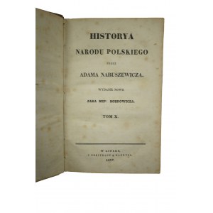 NARUSZEWICZ Adam - Historya narodu polskiego, tom X, Lipsk 1837