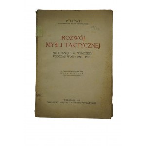 LUCAS P. - Rozwój myśli taktycznej we Francji i w niemczech podczas wojny 1914-1918r.