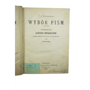 KRASZEWSKI J.I. - WYBÓR PISM, oddział IX Zarysy społeczne, Warszawa 1893
