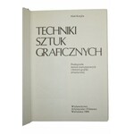 KREJCA Ales - Techniki sztuk graficznych. Podręcznik metod warsztatowych i historii grafiki artystycznej, Warszawa 1984