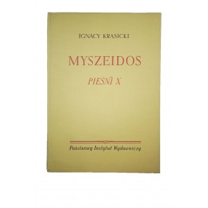 KRASICKI Ignacy - Myszeidos Pieśni X, ilustracje Maja Berezowska, Warszawa 1954 wydanie pierwsze