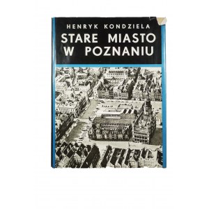 KONDZIELA Henryk - Stare Miasto w Poznaniu, Poznań 1975