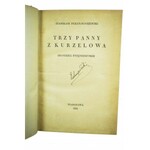 [PIERWODRUK] PIOŁUN - NOYSZEWSKI Stanisław - Trzy panny z Kurzelowa, opowieści świętokrzyskie, Warszawa 1934, wydanie pierwsze