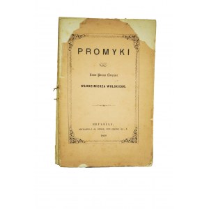 [PIERWODRUK] WOLSKI Włodzimierz - Promyki, Bruxella 1869, wydanie pierwsze, autor libretta do HALKI St. Moniuszki