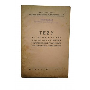 [USTAWA SAMORZĄDOWA] Tezy do projektu ustawy o stosunkach słuzbowych i odpowiedzialności dyscyplinarnej funkcjonariuszów samorządowych, Warszawa 1934