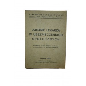GANTKOWSKI Paweł - Zadania lekarza w ubezpieczeniach społecznych, Poznań 1925