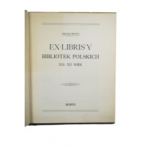 WITTYG Wiktor - Exlibrisy bibliotek polskich XVI - XX wiek, 1907r. REPRINT z roku 1974, 500 numerowanych egzemplarzy, ten nr 215,