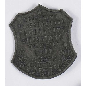 Odznaka KOCHANEMU PREZYDENTOWI TADEUSZOWI RUTOWSKIEMU WDZIĘCZNY LWÓW 1917
