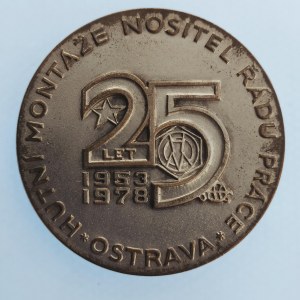 ČSSR / AE medaile 25 Let Hutní montáže Ostrava, technicý pokrok, socializmu mír, Ø 50 mm, postř. bronz, orig. etue, Br...