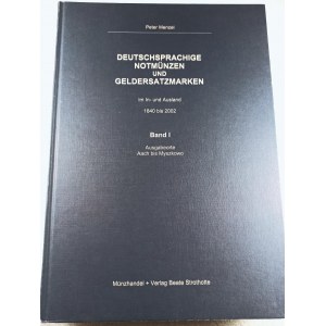 Menzel Peter - Deutschsprachige Notmünzen und Geldersatzmarken im In- und Ausland: 1840 bis 2002. Bände I+II...