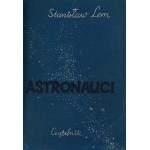 Lem Stanisław, Astronauci [Knižný debut S. Lema!] [Polovičná škrupina].