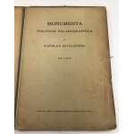 [Krzyżanowski Stanisław] Monumenta Poloniae Palaeographica edidit Stanislaus Krzyżanowski. Tabularum argumenta I-XXVII 1907