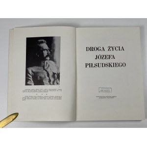 [Album] Droga życia Józefa Piłsudskiego