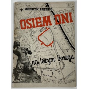 Baczko Henryk - Osiem dní na lewym brzegu (Varšava 15.-22. septembra 1944)
