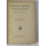 Łoziński Władysław Prawem i lewem. Obyczaje na Czerwonej Rusi w pierwszej połowie XVII wieku