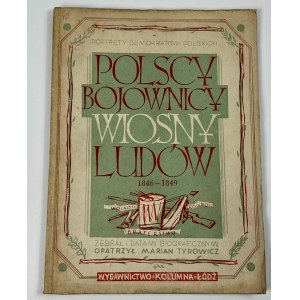 Tyrowicz Marian - Polscy Bojownicy Wiosny Ludów 1846-1849